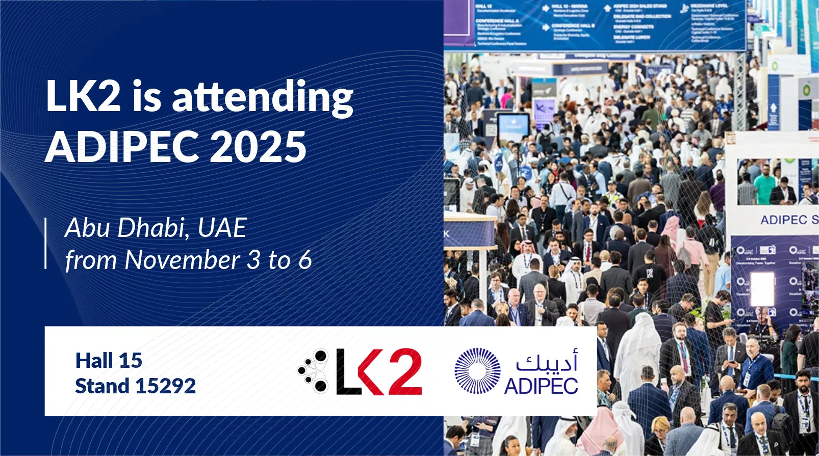 LK2 is attending ADIPEC 2025